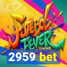 2959 bet